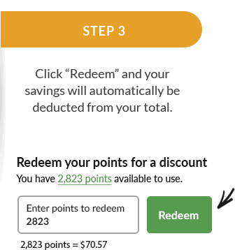 Click 'Redeem' and your savings will automatically be deducted from your total